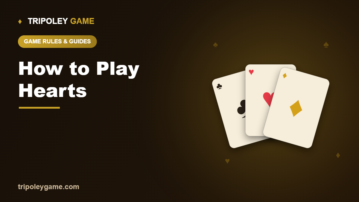 How to Play Hearts: Rules & Strategy 2026