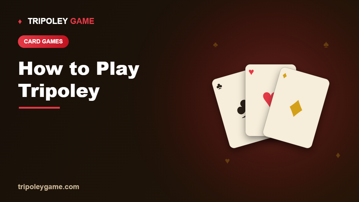 How to Play Tripoley: Complete Rules & Setup 2026